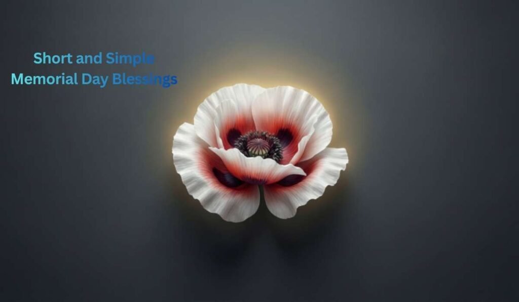 Short and Simple Memorial Day Blessings
