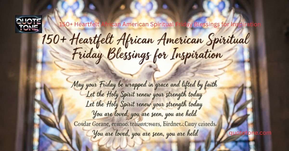 150+ Heartfelt African American Spiritual Friday Blessings for Inspiration