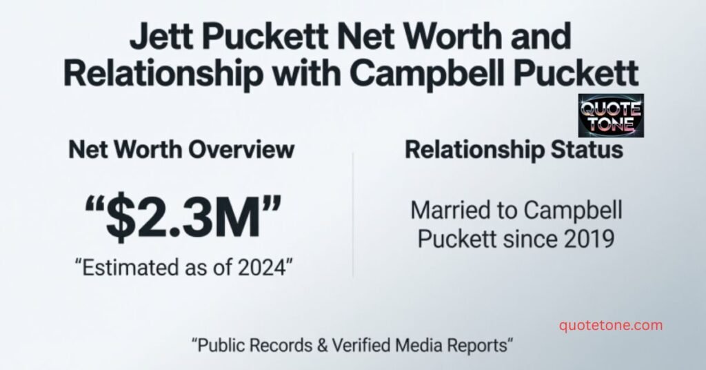 Jett Puckett Net Worth and Relationship with Campbell Puckett