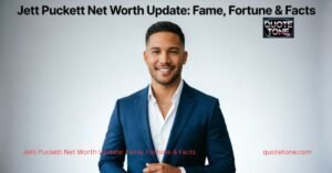 Jett Puckett Net Worth Update: Fame, Fortune & Facts