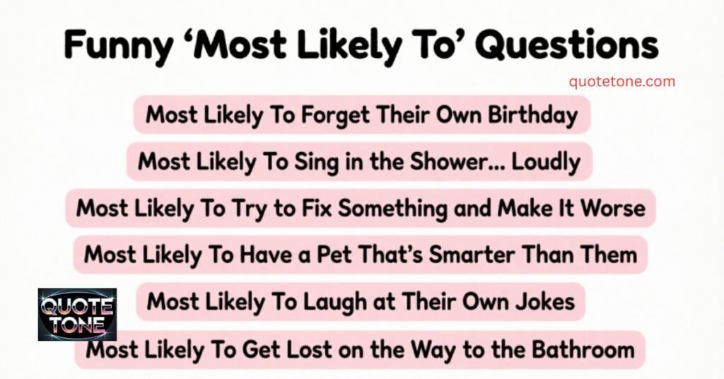 Funny “Most Likely To” Questions