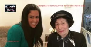 Gabi goslar the child survivor behind anne franks story:You Should Know