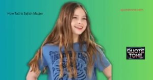 How Tall Is Salish Matter? Real Height Revealed (2026 Update)