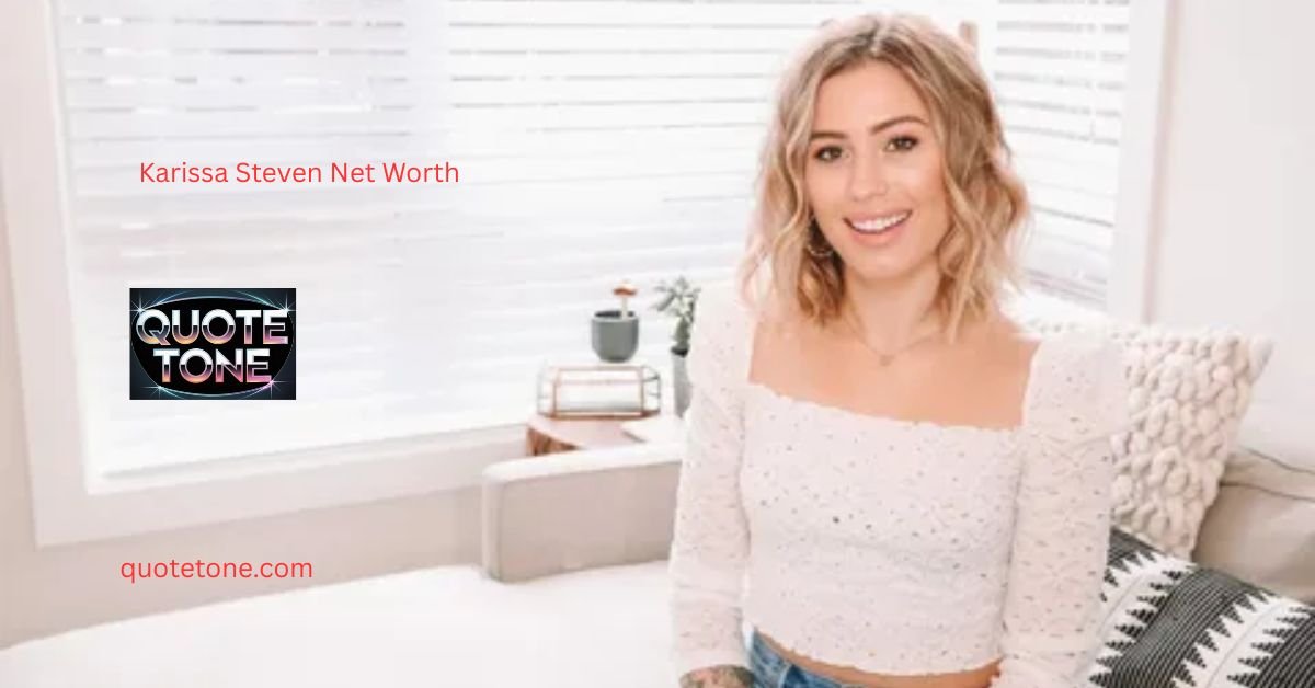 Karissa Steven Net Worth 2026 – Lifestyle, Income & Earnings