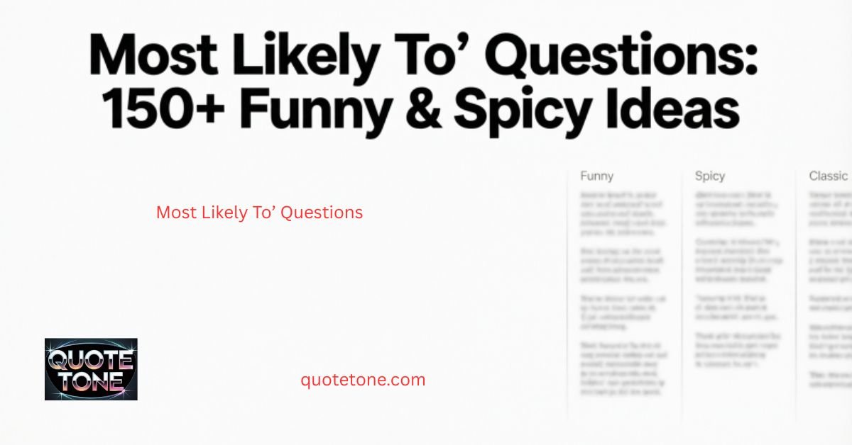 Most Likely To’ Questions: 150+ Funny & Spicy Ideas