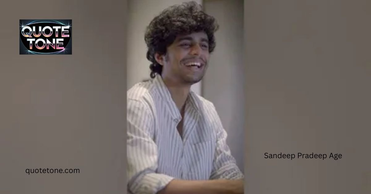 Sandeep Pradeep Age Revealed: Everything About His Life