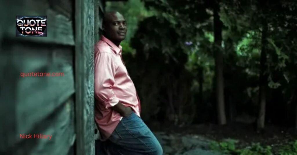 Who Is Nick Hillary?